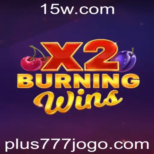 Descubra a Emoção do Jogo BurningWinsX2 com Plus777