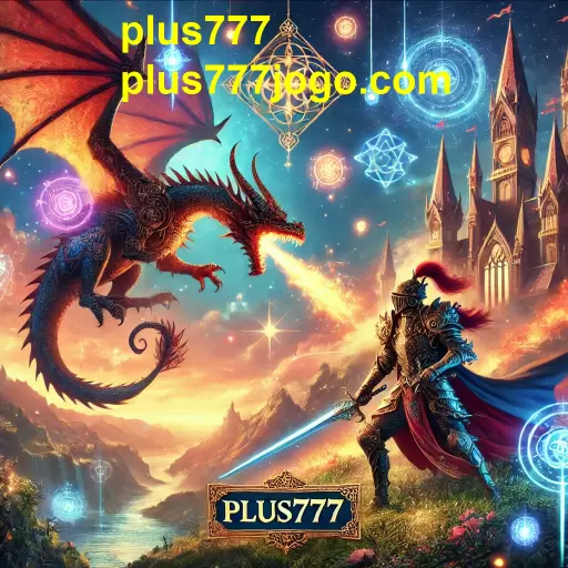 Descubra a Magia da Categoria Fantasia no Plus777